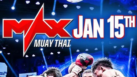#2: MAX MUAY THAI: Jan. 15 #2: MAX MUAY THAI: Jan. 15