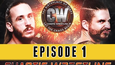 Chaotic Wrestling: Episode #1 Chaotic Wrestling: Episode #1