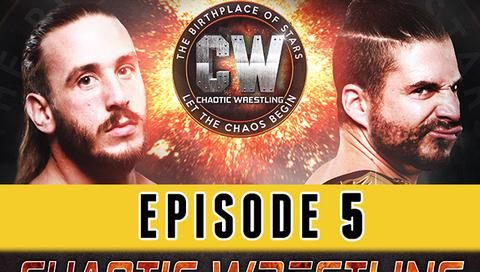 #8: Chaotic Wrestling: Episode #5 #8: Chaotic Wrestling: Episode #5