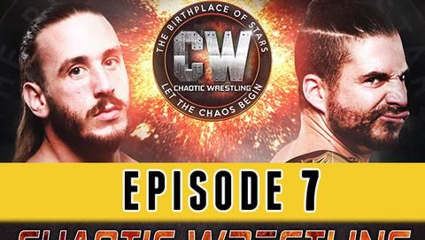 Chaotic Wrestling: Episode #7