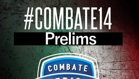Combate Americas: Combate 14 Preliminary Fights (Spanish) Combate Americas: Combate 14 Preliminary Fights (Spanish)