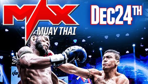 MAX MUAY THAI: December 24 MAX MUAY THAI: December 24
