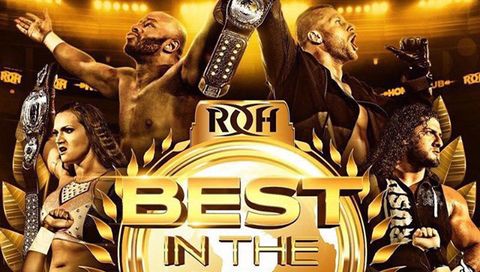 ROH: Best in the World Baltimore, MD ROH: Best in the World Baltimore, MD