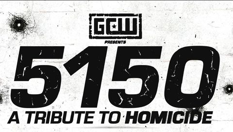 GCW: 5150 - A Tribute to Homicide GCW: 5150 - A Tribute to Homicide