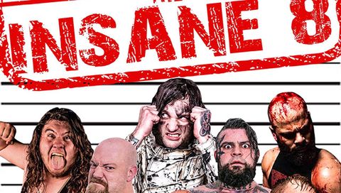 Insane Championship Wrestling: Insane 8 Insane Championship Wrestling: Insane 8