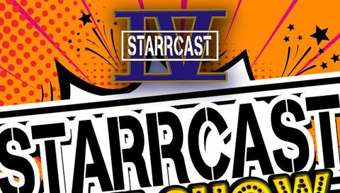 Starrcast IV: The Starrcast Talk Show Starrcast IV: The Starrcast Talk Show