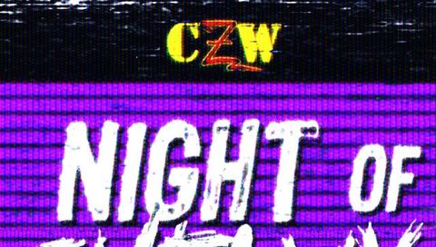 CZW: Night of Infamy CZW: Night of Infamy
