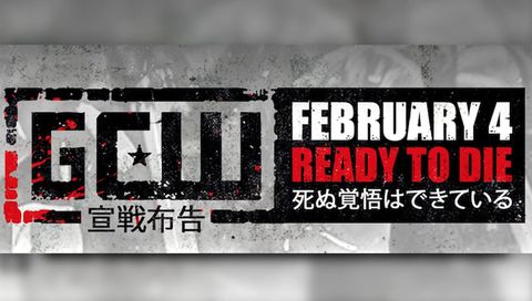 GCW: Ready to Die, Tokyo GCW: Ready to Die, Tokyo