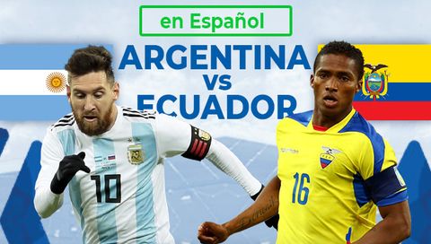 Eliminatorias, Catar 2022: Argentina vs Ecuador Eliminatorias, Catar 2022: Argentina vs Ecuador