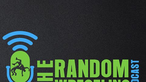Random Wrestling Podcast #116 Random Wrestling Podcast #116