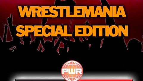 PWR Reaction: WrestleMania 36 Special Edition, April 4th PWR Reaction: WrestleMania 36 Special Edition, April 4th