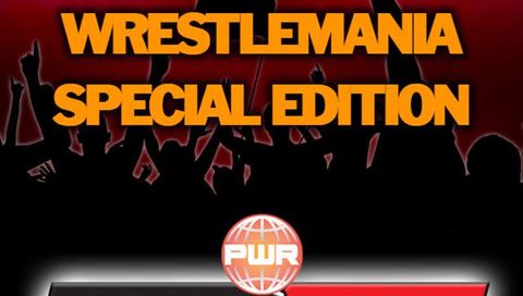 PWR Reaction: WrestleMania 36 Special Edition, April 5th PWR Reaction: WrestleMania 36 Special Edition, April 5th