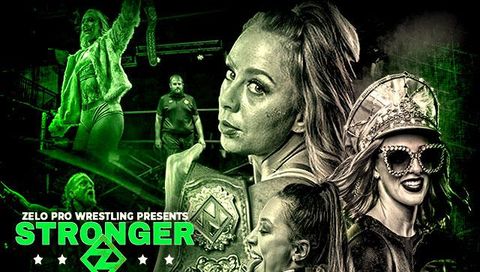 Zelo Pro Wrestling: Stronger Together Zelo Pro Wrestling: Stronger Together