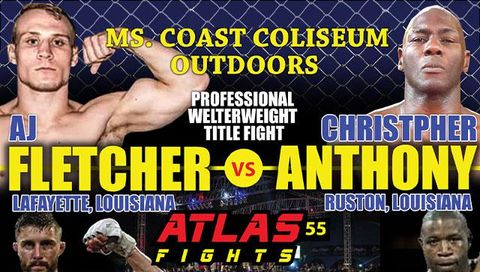 Atlas Fights 55: AJ Fletcher vs Christopher Anthony Atlas Fights 55: AJ Fletcher vs Christopher Anthony