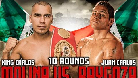 King Carlos Boxing: King Carlos Molina vs Juan Carlos Raygoza King Carlos Boxing: King Carlos Molina vs Juan Carlos Raygoza