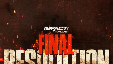 Impact Wrestling: Final Resolution Impact Wrestling: Final Resolution