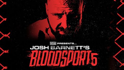 GCW: Josh Barnett's Bloodsport 5 GCW: Josh Barnett's Bloodsport 5