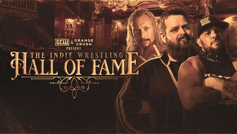 GCW & Orange Crush: The Indie Wrestling Hall of Fame GCW & Orange Crush: The Indie Wrestling Hall of Fame