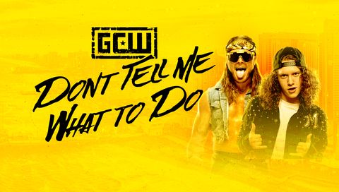 GCW: Don't Tell Me What to Do GCW: Don't Tell Me What to Do