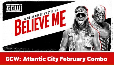 GCW: Atlantic City February Combo GCW: Atlantic City February Combo