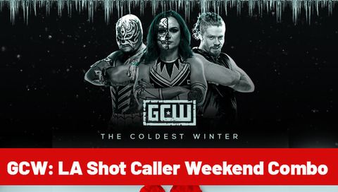 GCW: LA Shot Caller Weekend Combo GCW: LA Shot Caller Weekend Combo
