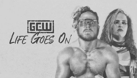 GCW: Life Goes On GCW: Life Goes On