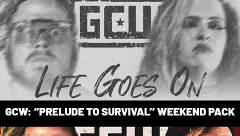 GCW: "Prelude to Survival" Weekend Pack GCW: "Prelude to Survival" Weekend Pack