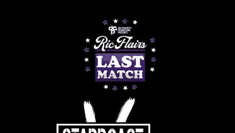 Starrcast V with The Last Match and The Roast Starrcast V with The Last Match and The Roast