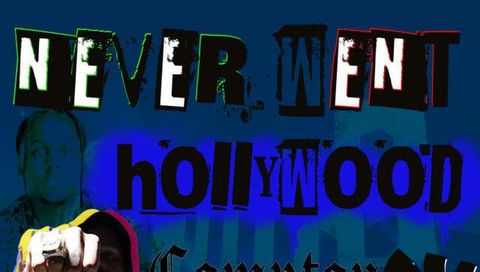 Never Went Hollywood: Concert Never Went Hollywood: Concert
