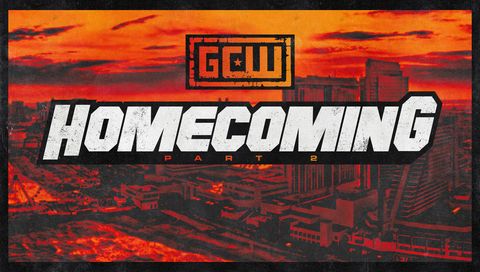 GCW: Homecoming 2022, Part II GCW: Homecoming 2022, Part II