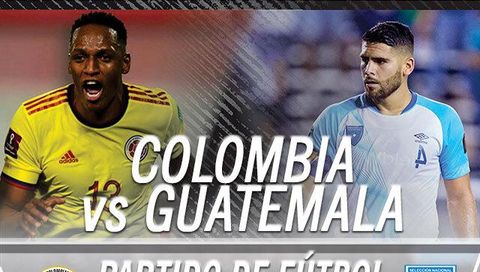 Amistoso Internacional: Colombia vs Guatemala