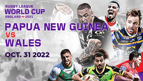Men's Rugby League World Cup: Papua New Guinea vs Wales Men's Rugby League World Cup: Papua New Guinea vs Wales