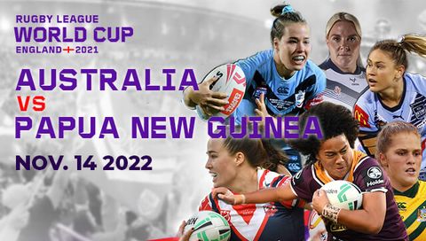 Women's Rugby League World Cup: Semi Final 1 - Australia vs Papua New Guinea Women's Rugby League World Cup: Semi Final 1 - Australia vs Papua New Guinea