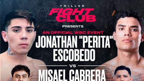 Triller Fight Club: Jonathan "Perita" Escobedo vs Misael Cabrera Triller Fight Club: Jonathan "Perita" Escobedo vs Misael Cabrera