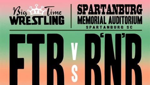 Big Time Wrestling: FTR vs R'N'R Big Time Wrestling: FTR vs R'N'R