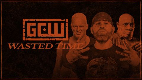 GCW: Wasted Time GCW: Wasted Time