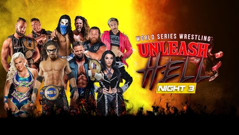 World Series Wrestling: Unleash Hell, Night 3 World Series Wrestling: Unleash Hell, Night 3