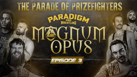Paradigm Pro Wrestling: Magnum Opus #3 - The Lethal Lottery Paradigm Pro Wrestling: Magnum Opus #3 - The Lethal Lottery