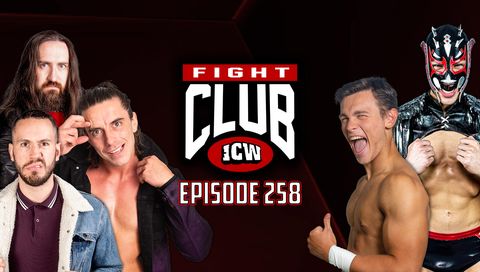 ICW: Fight Club, Episode 258