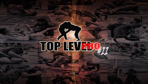 Top Level Pro 11: Grappling Series Top Level Pro 11: Grappling Series