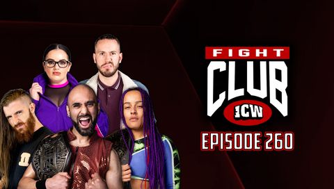 ICW: Fight Club, Episode 260 ICW: Fight Club, Episode 260