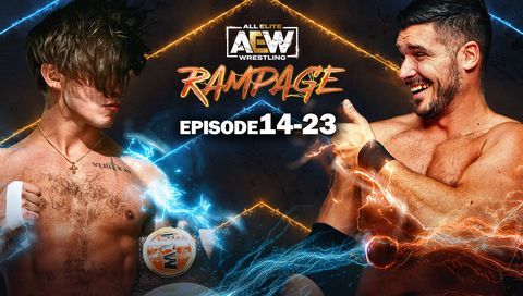 AEW: Rampage, Episode 14-23 AEW: Rampage, Episode 14-23
