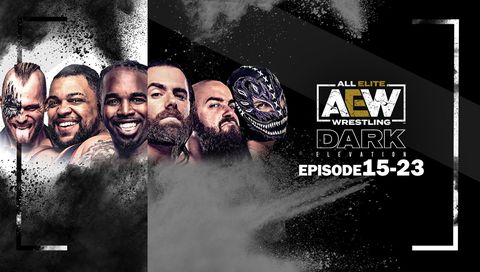 AEW Dark Elevation, Episode 15-23 AEW Dark Elevation, Episode 15-23