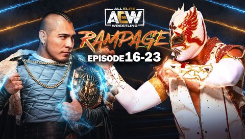 AEW: Rampage, Episode 16-23 AEW: Rampage, Episode 16-23