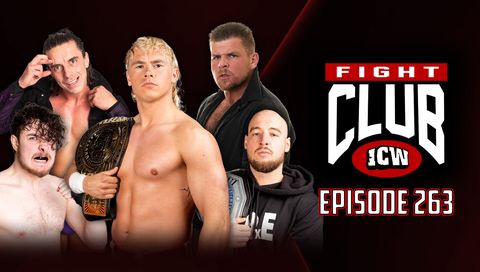 ICW: Fight Club, Episode 263 ICW: Fight Club, Episode 263