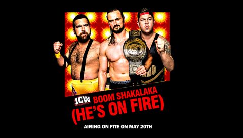 ICW: Boom Shakalaka (He's on Fire)