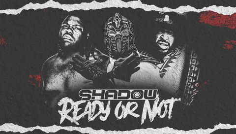 Shadow: Ready or Not Shadow: Ready or Not