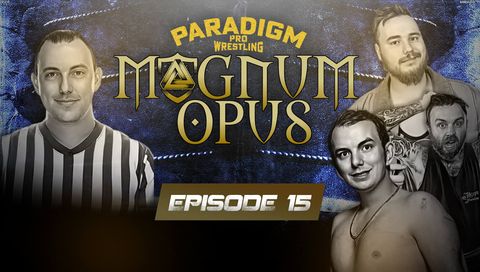 Paradigm Pro Wrestling: Magnum Opus #15 - The Cole Radrick Show