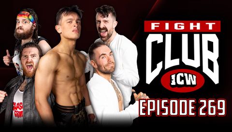 ICW: Fight Club, Episode 269