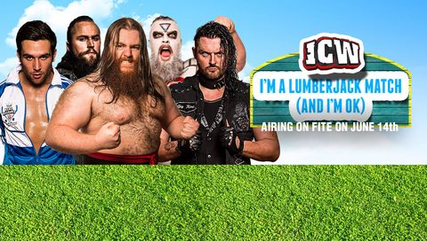 ICW: I'm a Lumberjack Match (And I'm OK) ICW: I'm a Lumberjack Match (And I'm OK)